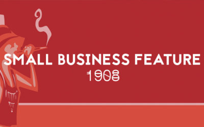 Small Business Feature – 1908