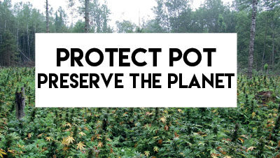 Protect Pot Preserve The Planet