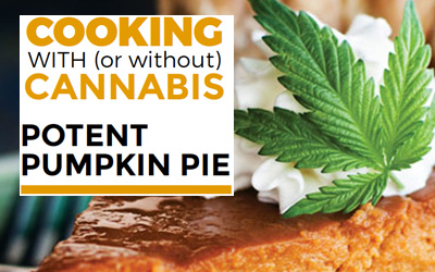 Cooking with Cannabis – Potent Pumpkin Pie